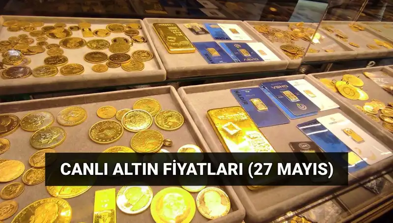 Bugün Altın Fiyatları Düşüşte! 27 Mayıs Son Dakika Değişimleri