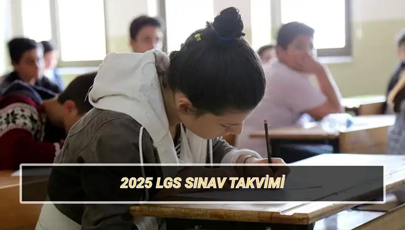 2025 LGS Tarihleri Açıklanıyor: Sınav ve Giriş Belgesi Bilgileri