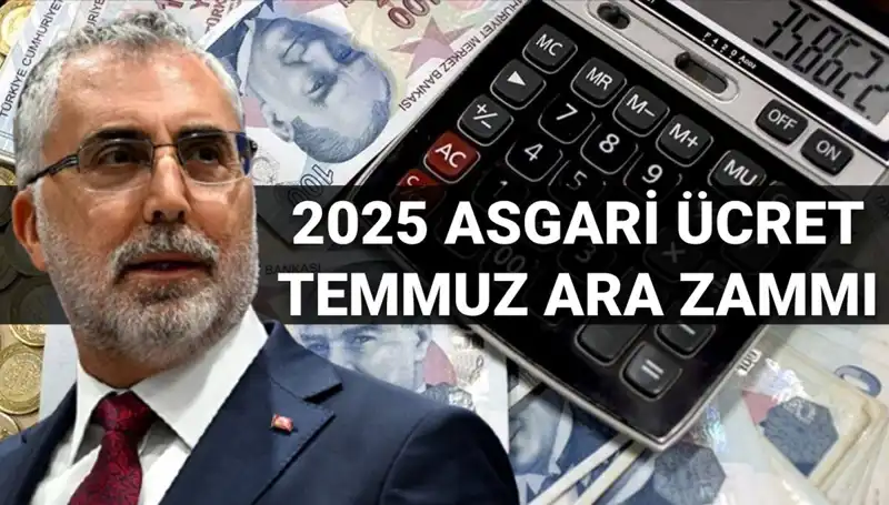 Temmuz 2025 Asgari Ücret Ara Zammı: Bakan Işıkhan'dan Önemli Açıklama