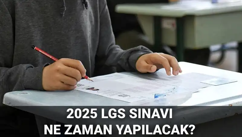 2025 LGS Sınavı Ne Zaman? Fırsatlar ve Hazırlık Süreci