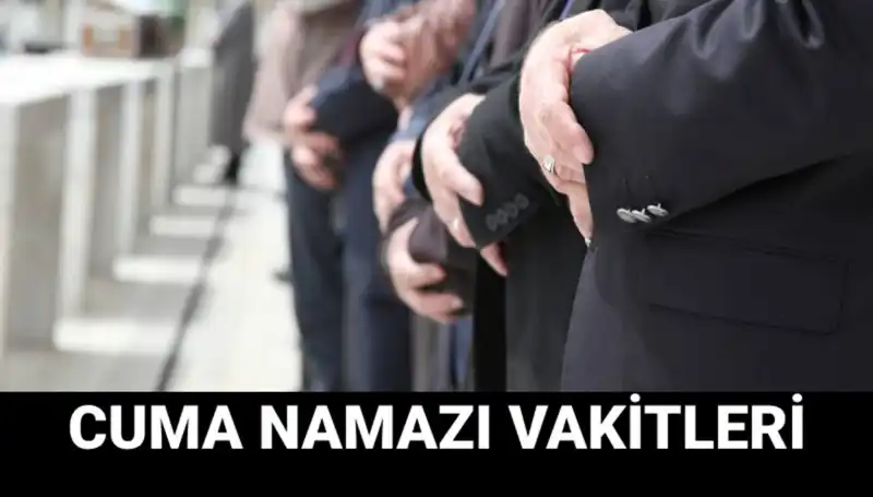 Cuma Namazı İçin Saatler: 14 Mart İstanbul, Ankara, İzmir'de Camiye Koşacaklar